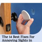 The 14 Best Fixes For Annoying Sights in Your Home